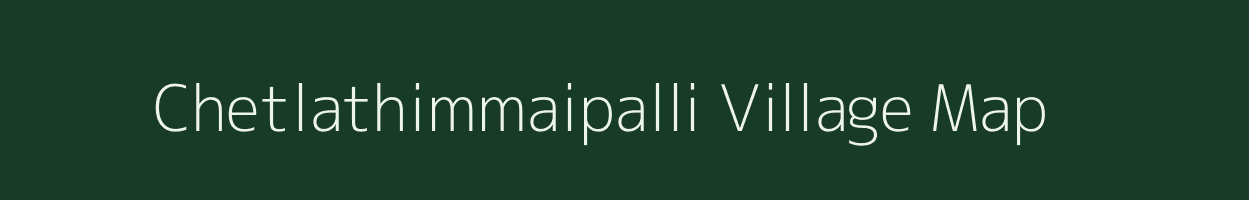 Chetlathimmaipalli village map in Andhra Pradesh