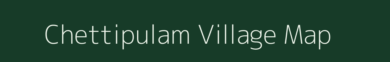 Chettipulam village map in Tamil Nadu