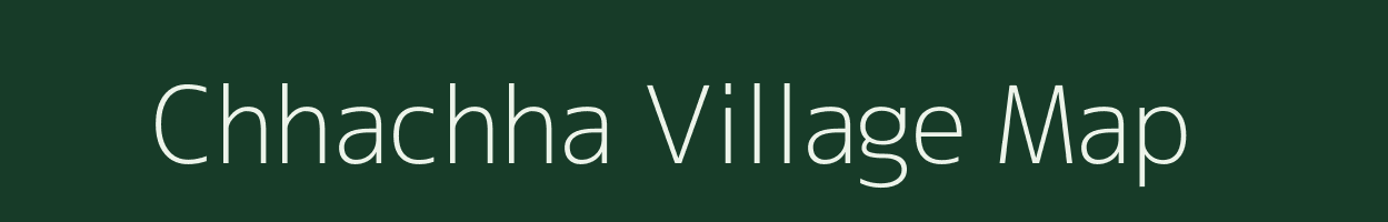 Chhachha village map in Bihar