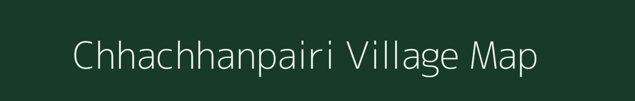 Chhachhanpairi village map in Chhattisgarh