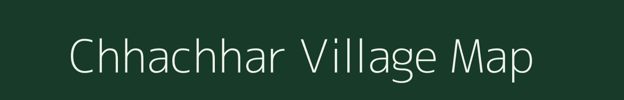 Chhachhar village map in Gujarat