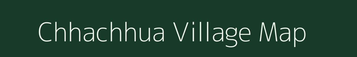 Chhachhua village map in Bihar