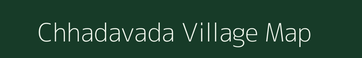 Chhadavada village map in Gujarat