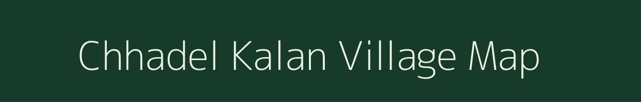 Chhadel Kalan village map in Rajasthan