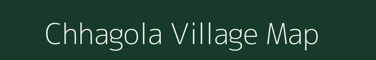 Chhagola village map in Madhya Pradesh