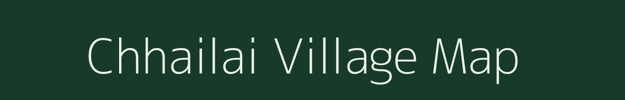 Chhailai village map in Madhya Pradesh