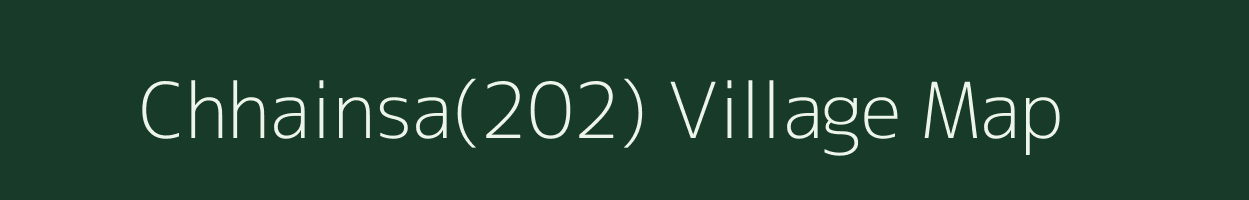 Chhainsa(202) village map in Haryana