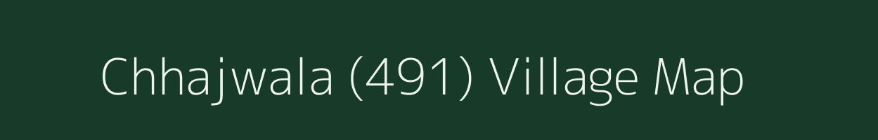 Chhajwala (491) village map in Himachal Pradesh