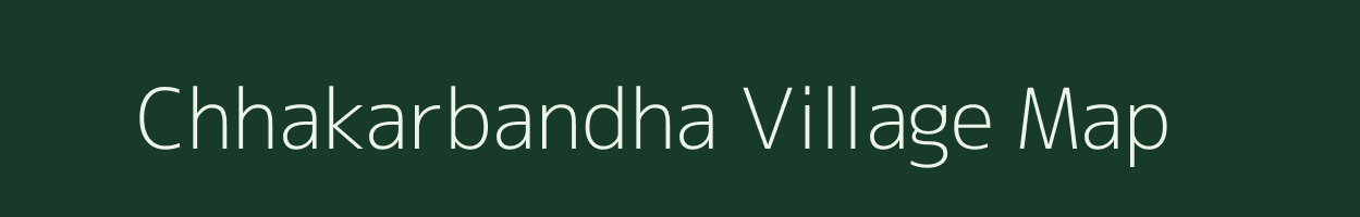 Chhakarbandha village map in Bihar