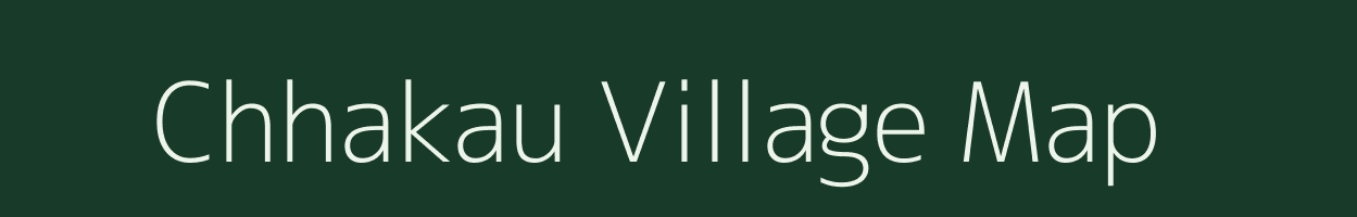 Chhakau village map in Uttar Pradesh