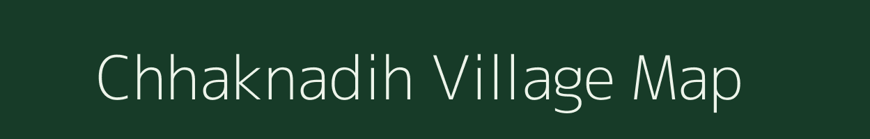 Chhaknadih village map in Jharkhand