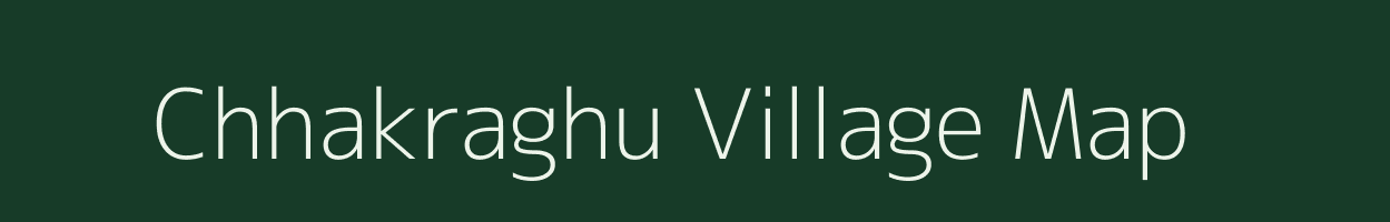 Chhakraghu village map in West Bengal