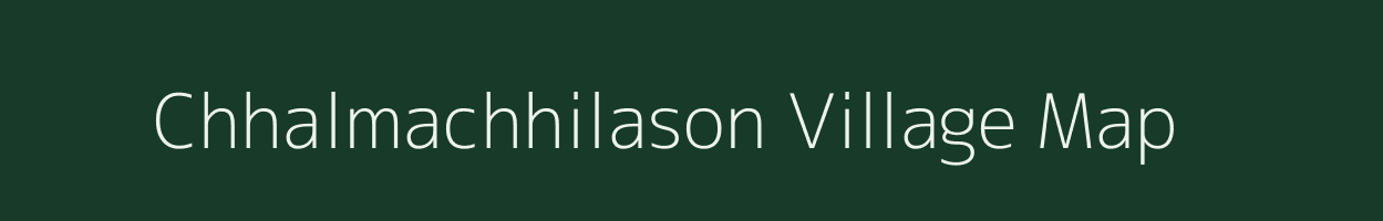 Chhalmachhilason village map in Uttarakhand