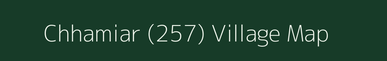 Chhamiar (257) village map in Himachal Pradesh