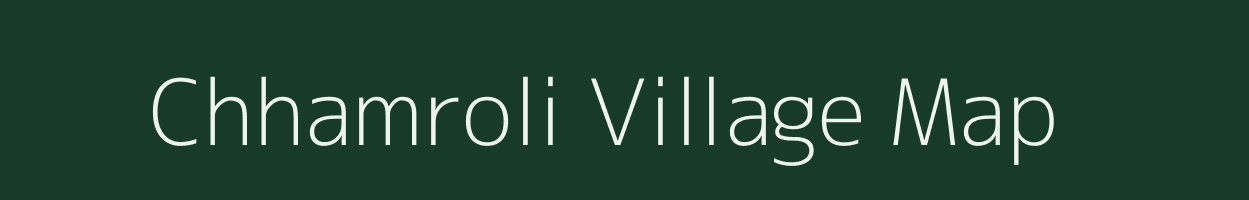 Chhamroli village map in Uttarakhand