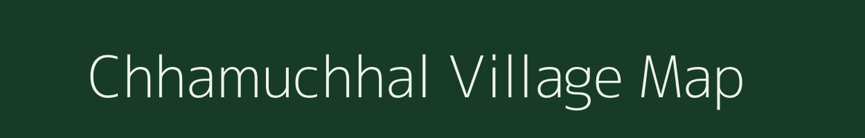 Chhamuchhal village map in Gujarat