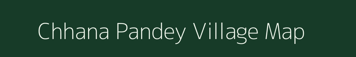 Chhana Pandey village map in Uttarakhand