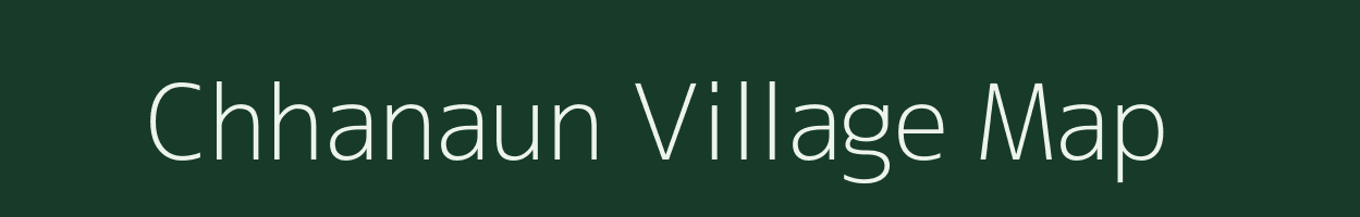 Chhanaun village map in Bihar