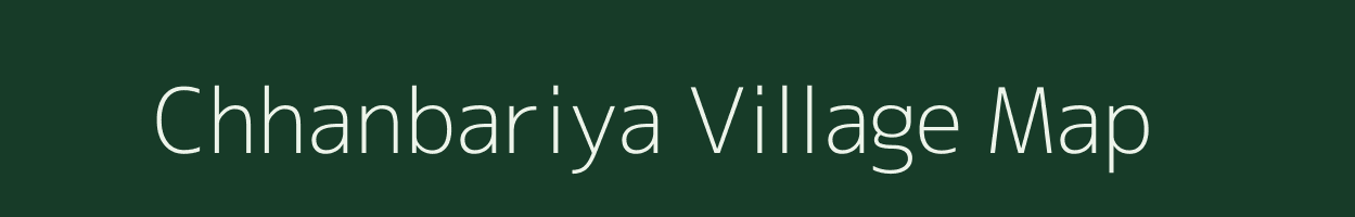 Chhanbariya village map in Jharkhand