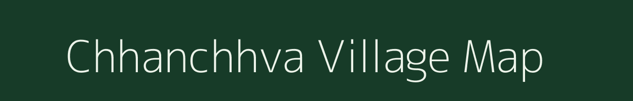 Chhanchhva village map in Gujarat