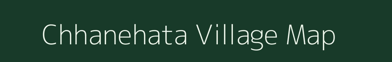 Chhanehata village map in Uttar Pradesh