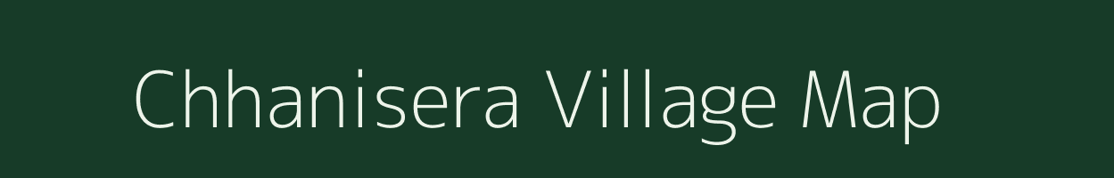 Chhanisera village map in Uttarakhand