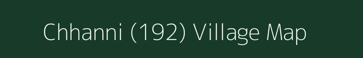 Chhanni (192) village map in Haryana