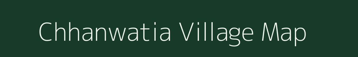 Chhanwatia village map in Uttar Pradesh