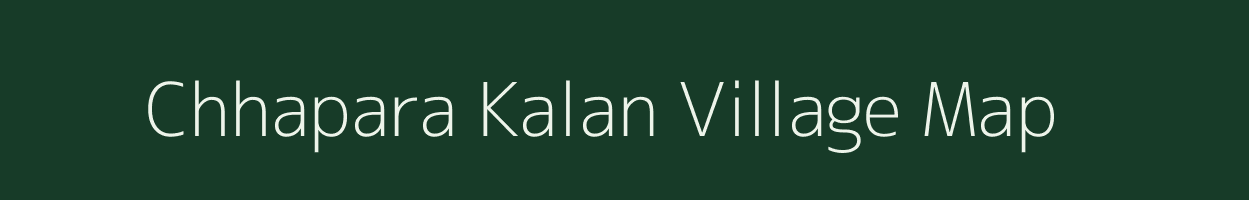 Chhapara Kalan village map in Madhya Pradesh