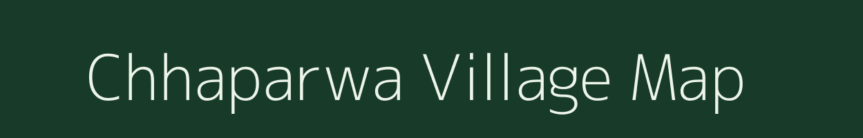 Chhaparwa village map in Chhattisgarh