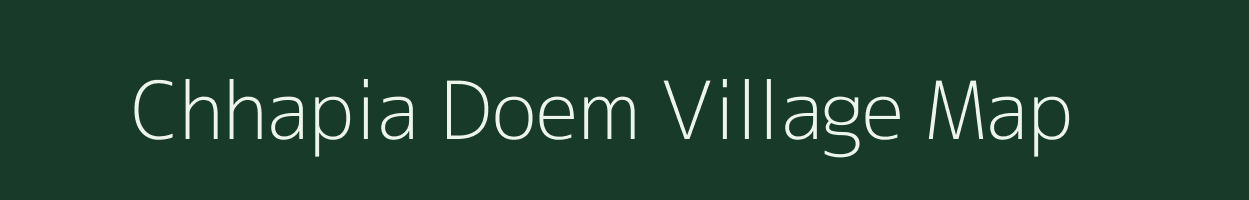 Chhapia Doem village map in Uttar Pradesh