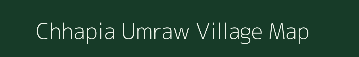 Chhapia Umraw village map in Uttar Pradesh