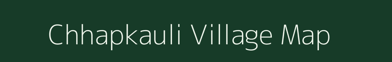 Chhapkauli village map in Uttar Pradesh