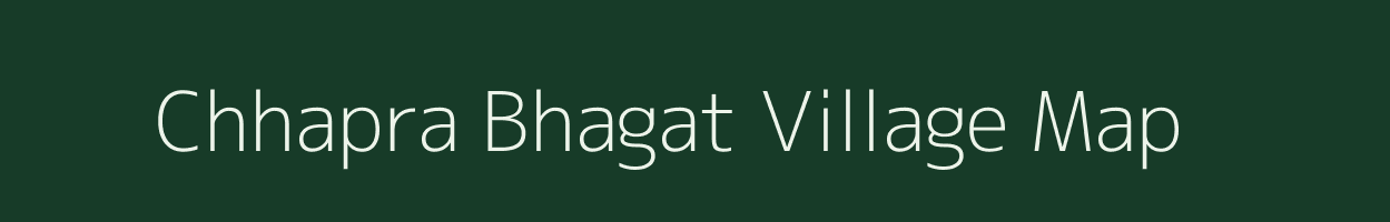 Chhapra Bhagat village map in Uttar Pradesh