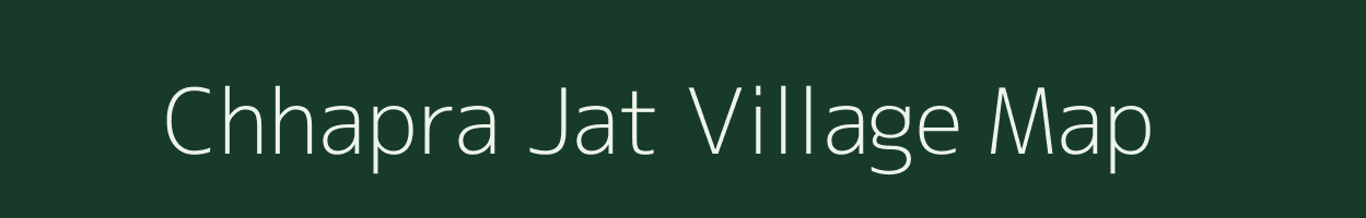 Chhapra Jat village map in Uttar Pradesh