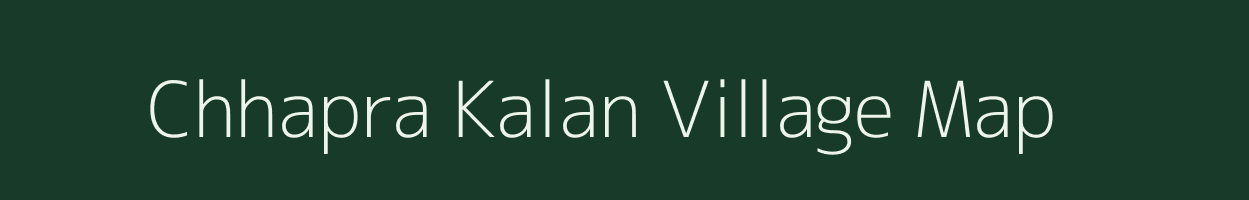 Chhapra Kalan village map in Rajasthan