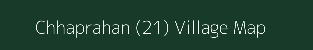 Chhaprahan (21) village map in Himachal Pradesh