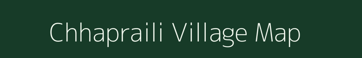 Chhapraili village map in Bihar