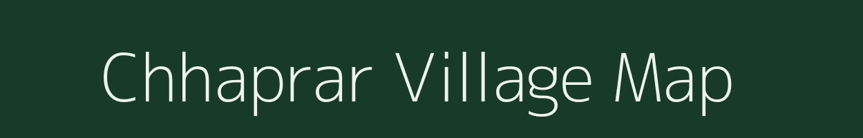 Chhaprar village map in Bihar