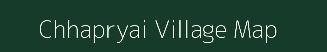 Chhapryai village map in Madhya Pradesh