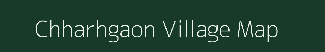 Chharhgaon village map in Uttar Pradesh