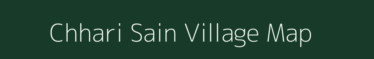 Chhari Sain village map in Uttarakhand