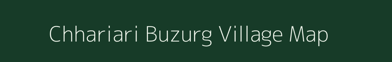 Chhariari Buzurg village map in Bihar