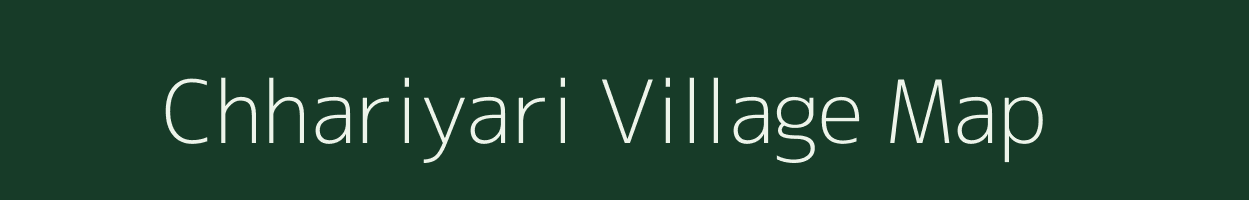 Chhariyari village map in Bihar