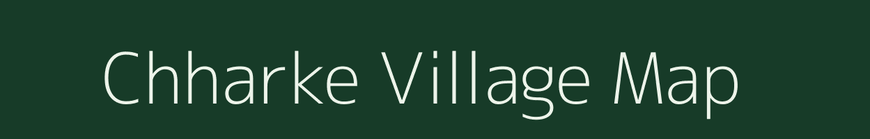 Chharke village map in Bihar