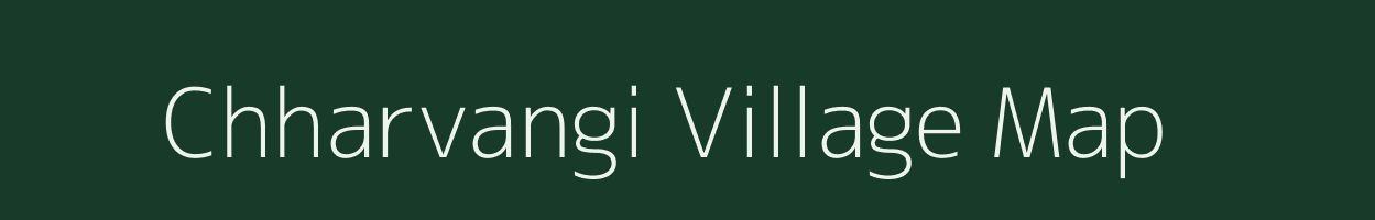 Chharvangi village map in Gujarat