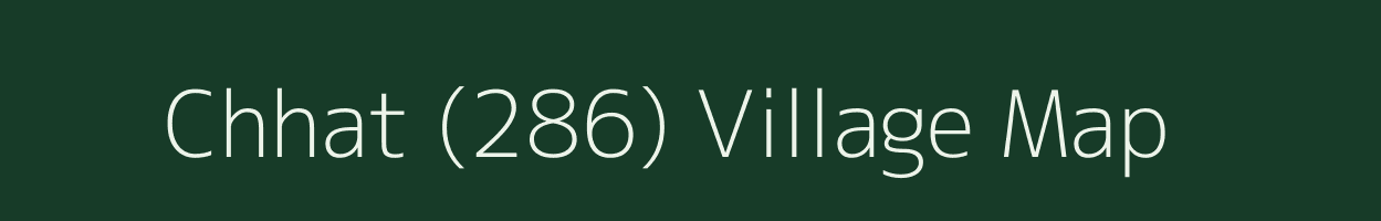 Chhat (286) village map in Punjab