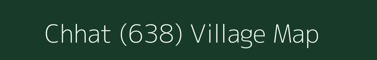 Chhat (638) village map in Himachal Pradesh