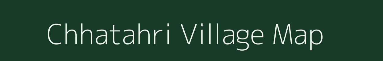 Chhatahri village map in Madhya Pradesh