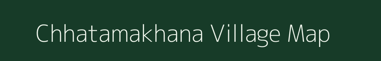 Chhatamakhana village map in Odisha